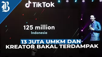 TikTok Shop Dilarang, Investasi Rp148 Triliun ke RI Melayang?