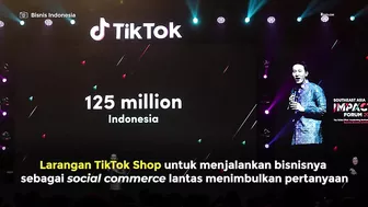 TikTok Shop Dilarang, Investasi Rp148 Triliun ke RI Melayang?