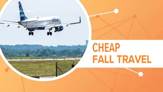 Why it may be cheaper to travel this fall