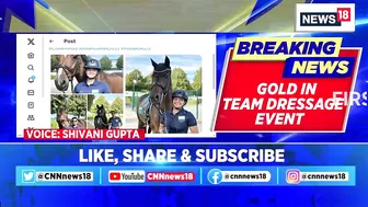 Asian Games 2023 | India's Equestrain Team Wins Their First Gold Medal After 41 Years | News18