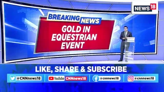 Asian Games 2023 | India's Equestrain Team Wins Their First Gold Medal After 41 Years | News18