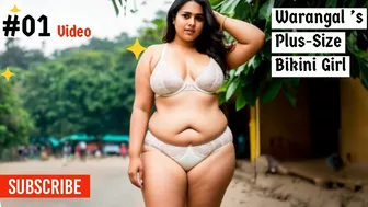 Warangal Beauty Unveiled: Empowering Plus Size Confidence in Bikini Undergarments | Part 01