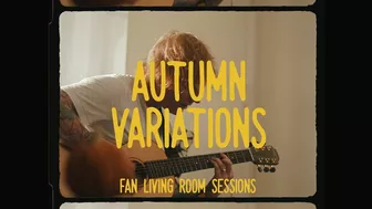 Ed Sheeran - Autumn Variations Fan Living Room Sessions (Trailer)