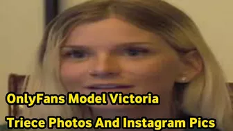 OnlyFans Model Victoria Triece Photos And Instagram Pics full viral video