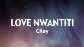 CKay - Love Nwantiti (Tiktok Remix) [Lyrics]