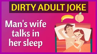 Funny Dirty Joke - Man's wife talks in her sleep ????