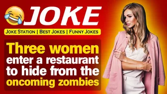 Funny Halloween Joke ; Three women enter a restaurant to hide from the oncoming zombies