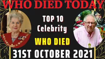 Celebrities Who Died Today on 31st October 2021 | Top 10 celebrity died recently (31s1-30th)