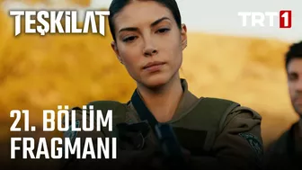 Teşkilat 21. Bölüm Fragmanı