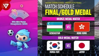 ???? Final Schedule Asian Games 2023 Men's Football - Gold & Bronze Medal Matches