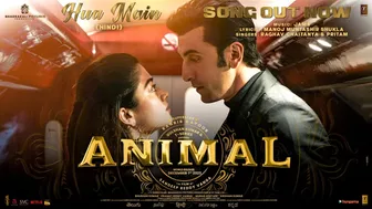 ANIMAL: HUA MAIN (Song) | Ranbir Kapoor | Rashmika M | Sandeep V | Raghav,Manoj M | Bhushan K