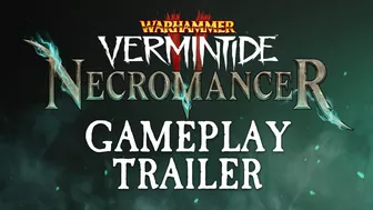 Necromancer Career | Gameplay Trailer - Warhammer: Vermintide 2