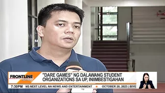 'Dare games' ng 2 student organizations sa UP Diliman, iniimbestigahan | Frontline Pilipinas