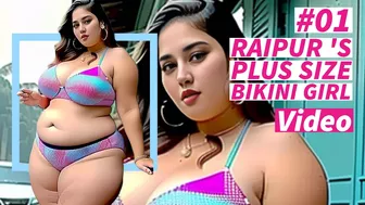 Raipur's Empowered Beauty: A Plus Size Girl in Bikini Undergarments - Part 01