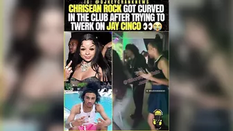 CHRISEAN ROCK GOT CURVED IN THE CLUB AFTER TRYING TO TWERK ON JAY CINCO???????? #chriseanrock #jaycinco