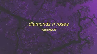 VaporGod - Diamondz n Roses (tiktok version) | back it up back it up