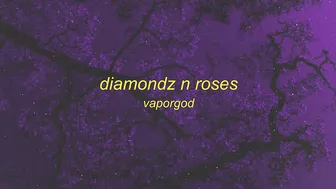 VaporGod - Diamondz n Roses (tiktok version) | back it up back it up