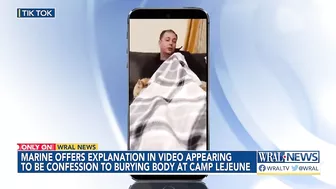 Marine in TikTok video says he buried a body, now claims it was a misunderstanding