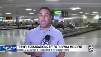 Travel frustrations after runway incident at Hobby Airport