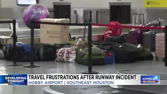 Travel frustrations after runway incident at Hobby Airport