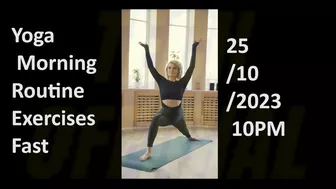 Yoga Morning Routine Exercises Fast 25/10/2023 10PM