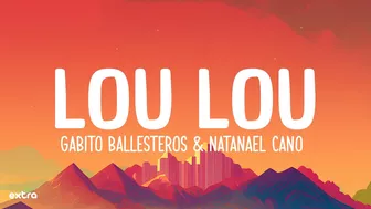 Gabito Ballesteros & Natanael Cano - LOU LOU (Lyrics/Letra)