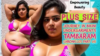 Empowering Beauty: A Plus Size Journey in Bikini Undergarments - Tambaram Chronicles | Part 05