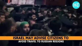 'Russia's Muslims...': Israel Plans Travel Warning 'Retaliation' After Dagestan Airport Shocker