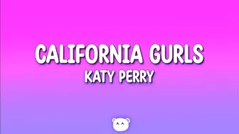 Katy Perry - California Gurls (Lyrics)) ft. Snoop Dogg