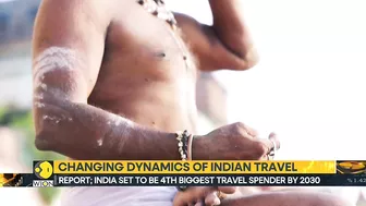 Report: India set to be 4th biggest travel spender by 2030 | World Business Watch | WION