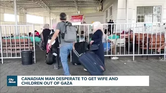 Canadian man says travel to Rafah border too dangerous for family trying to leave Gaza