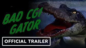 Bad CGI Gator - Official Trailer (2023)