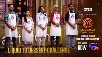 MasterChef India | Liquid to Dessert Challenge | Streaming now only on Sony LIV