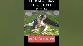 El hombre mas flexible del mundo #curiosidades #superhumanos #recordguiness #shorts