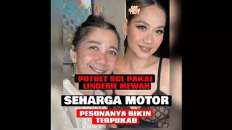 POTRET BCL PAKAI LINGERIE MEWAH SEHARGA MOTOR, PESONANYA BIKIN TERPUKAU