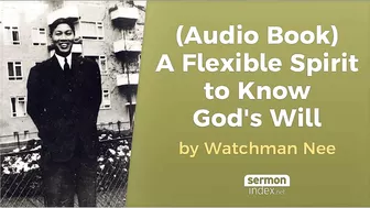 (Audio Book) A Flexible Spirit to Know God's Will by Watchman Nee