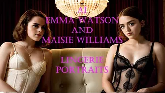 Emma Watson and Maisie Williams AI Lingerie Portraits