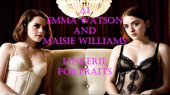 Emma Watson and Maisie Williams AI Lingerie Portraits