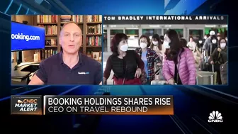 Booking Holdings CEO: We are hopeful on a travel rebound