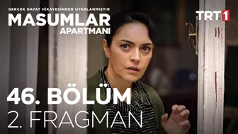 Masumlar Apartmanı 46. Bölüm 2. Fragman