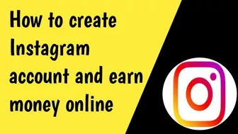 how to create Instagram account and earn money from Instagram