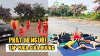 Phạt 14 người trong nhóm tập yoga giữa đường để chụp hình ở Thái Bình