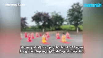 Phạt 14 người trong nhóm tập yoga giữa đường để chụp hình ở Thái Bình