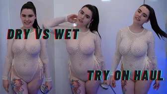 Try On Haul Dry vs Wet