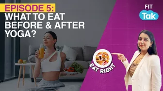 What to Eat Before and After Yoga? Try These Food Options | Yoga | EAT RIGHT | FIT TAK