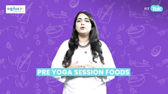 What to Eat Before and After Yoga? Try These Food Options | Yoga | EAT RIGHT | FIT TAK