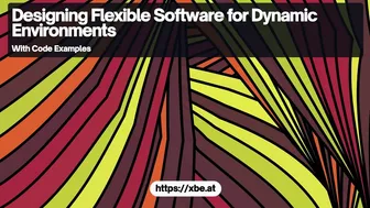 Designing Flexible Software for Dynamic Environments